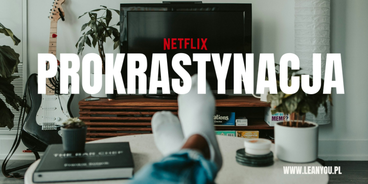 Lean kontra prokrastynacja